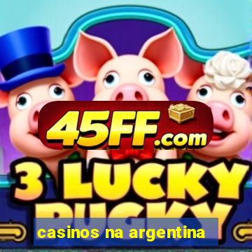 casinos na argentina
